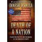 Dinesh D'souza: Death Of A Nation