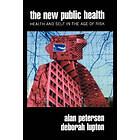 Alan Petersen: The New Public Health