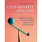 Anthony E Boardman: Cost-Benefit Analysis