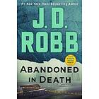 J D Robb: Abandoned In Death