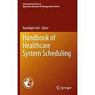 Randolph Hall: Handbook of Healthcare System Scheduling