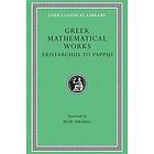 : Greek Mathematical Works: Volume II Aristarchus to Pappus