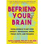 Faith G Harper: Befriend Your Brain