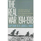 B Hart: Real War 1914-1918