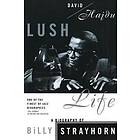 David Hajdu: Lush Life: A Biography of Billy Strayhorn