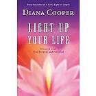 Diana Cooper: Light Up Your Life: Discover True Purpose and Potential