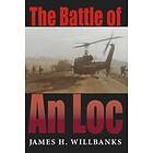 James H Willbanks: The Battle of An Loc