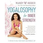 Mandy Ingber: Yogalosophy for Inner Strength