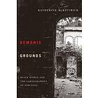 Katherine McKittrick: Demonic Grounds