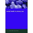 Jeremy Holmes: Mental Health in Primary Care