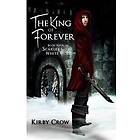 Kirby Crow: The King of Forever: Book Four Scarlet and the White Wolf