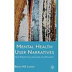 Bruce M Z Cohen: Mental Health User Narratives