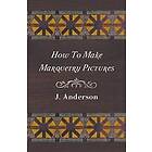 J Anderson: How To Make Marquetry Pictures
