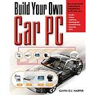 Gavin Harper: Build Your Own Car PC