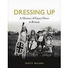 Verity Wilson: Dressing Up