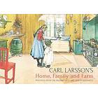 Carl Larsson: Carl Larsson's Home, Family and Farm