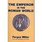 Fergus Millar: Emperor in the Roman World