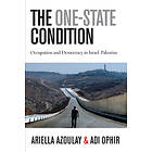 Ariella Azoulay, Adi Ophir: The One-State Condition