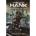Steven Campbell: Hard Luck Hank: Basketful of Crap