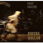 Mikael Lindström, Lasse Berg, Per J Andersson: Rikshawallah rikshadragare i Calcutta 1988-2013