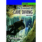 Jill Heinerth: The Essentials of Cave Diving Third Edition