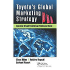 Shozo Hibino, Koichiro Noguchi, Gerhard Plenert: Toyota's Global Marketing Strategy