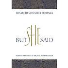 Elisabeth Schussler Fiorenza: But She Said