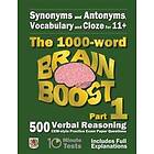 Eureka! Eleven Plus Exams: Synonyms and Antonyms, Vocabulary Cloze: The 1000 Word 11+ Brain Boost Part 1: 500 CEM style Verbal Reasoning Exa