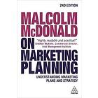 Malcolm McDonald: Malcolm McDonald on Marketing Planning