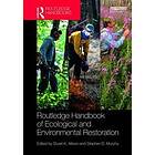 Stuart K Allison, Stephen D Murphy: Routledge Handbook of Ecological and Environmental Restoration