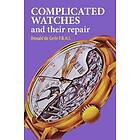 Donald de Carle: Complicated Watches and Their Repair