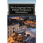 Matthew J Fraser: The Language Guy's English Polish Frequency Dictionary