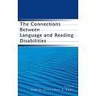 Hugh W Catts, Alan G Kamhi: The Connections Between Language and Reading Disabilities