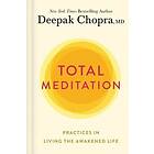 M D Deepak Chopra: Total Meditation