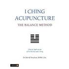 David Twicken: I Ching Acupuncture The Balance Method