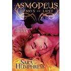 Sara Humphreys: Asmodeus: Demon of Lust