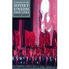 John L H Keep: A History of the Soviet Union 1945-1991