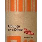 James Floyd Kelly: Ubuntu on a Dime: The Path to Low-Cost Computing
