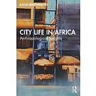 Katja Werthmann: City Life in Africa