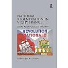 Debbie Lackerstein: National Regeneration in Vichy France