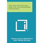 Irving Louis Horowitz: The Idea of War and Peace in Contemporary Philosophy