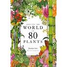 Jonathan Drori: Around the World in 80 Plants