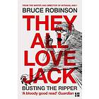 Bruce Robinson: They All Love Jack