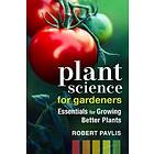 Robert Pavlis: Plant Science for Gardeners