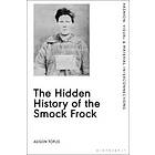Alison Toplis: The Hidden History of the Smock Frock