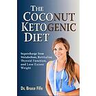 Dr Bruce Fife: The Coconut Ketogenic Diet