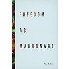 Neil Roberts: Freedom as Marronage