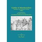 Sir Andrew Leith Hay: Castles of Aberdeenshire: Historical and Descriptive Notices (1887)