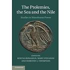 Kostas Buraselis: The Ptolemies, the Sea and Nile