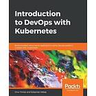 Onur Yilmaz, Suleyman Akbas: Introduction to DevOps with Kubernetes